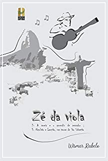 Livro ZÉ DA VIOLA, : A SEREIA E O APRENDIZ DE PESCADOR e NAPOLEÃO E LAMPIÃO, NAS TERRAS DE SÃO SEBASTIÃO