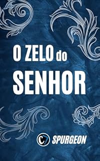 Livro O ZELO DO SENHOR: Quando Deus Luta por Nós
