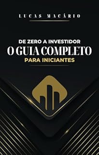 Livro Do ZERO ao INVESTIDOR: O guia completo para iniciantes