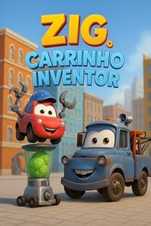 Livro ZIG - O CARRINHO INVENTOR