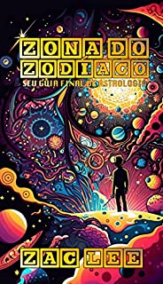 Zona do Zodíaco: Seu Guia Definitivo de Astrologia