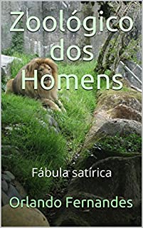 Livro Zoológico dos Homens: Fábula satírica