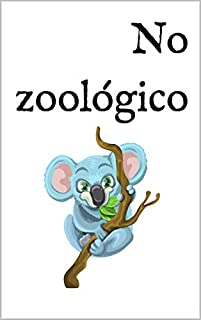 Livro No zoológico: Um livro infantil bilingue Inglês-Português
