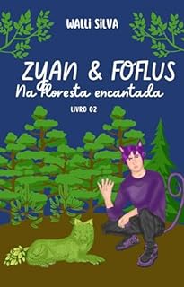 Livro Zyan e Foflus na floresta encantada (Saga Zyan e Calum Livro 2)